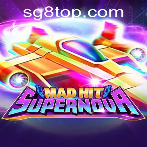 MadHitSupernova: A Thrilling Gaming Experience with SG8